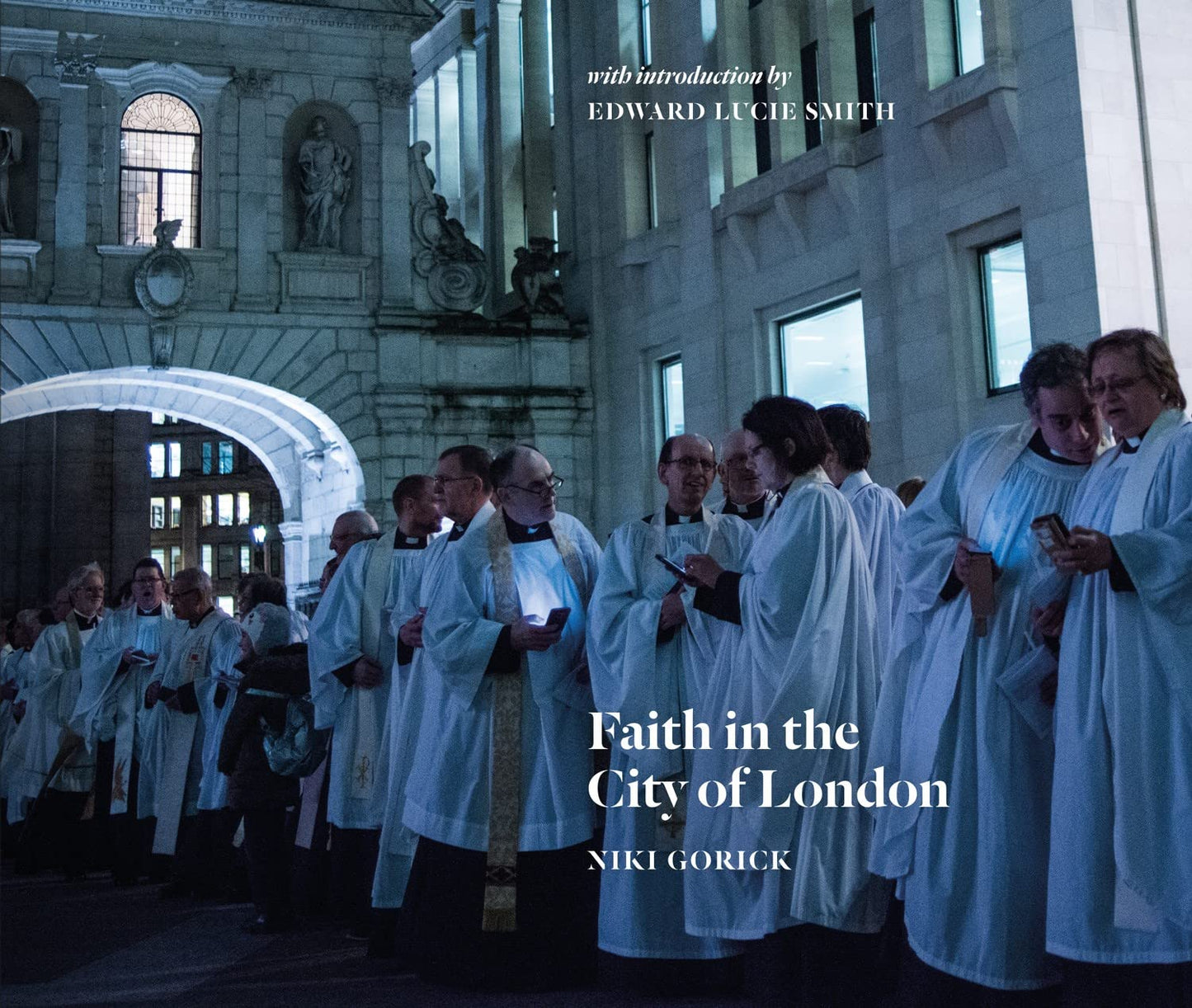 Faith In The City Of London by Niki Gorick