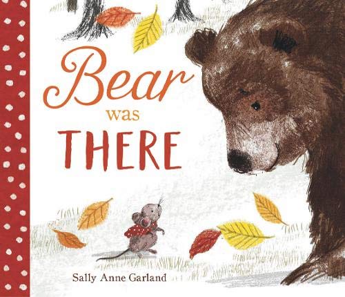 Bear was There by Garland, Sally Anne