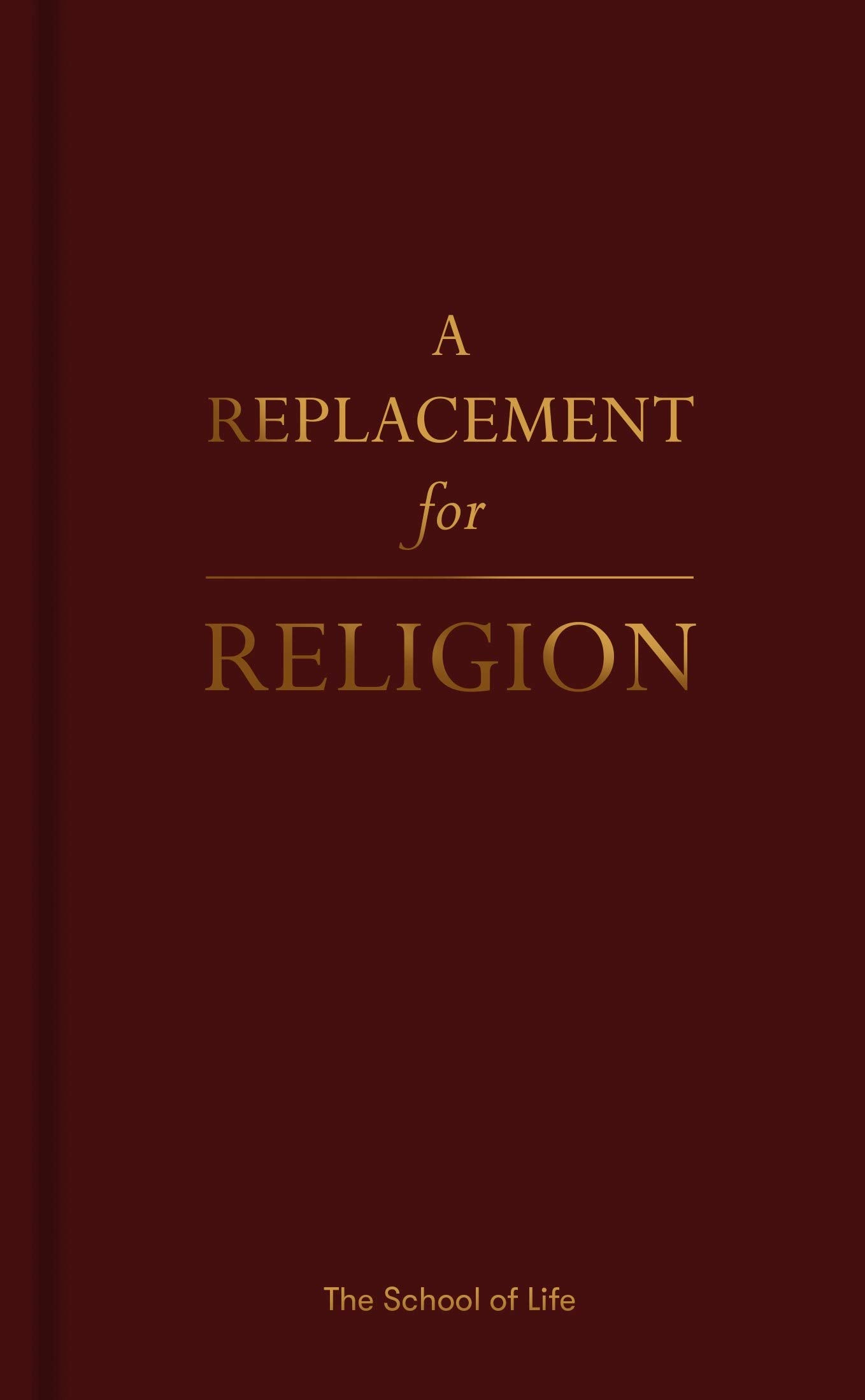 A Replacement for Religion by The School of Life