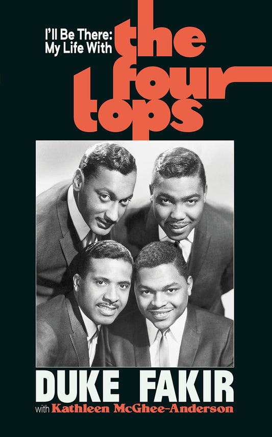 Ich werde da sein: Mein Leben mit den Four Tops von Fakir, Duke