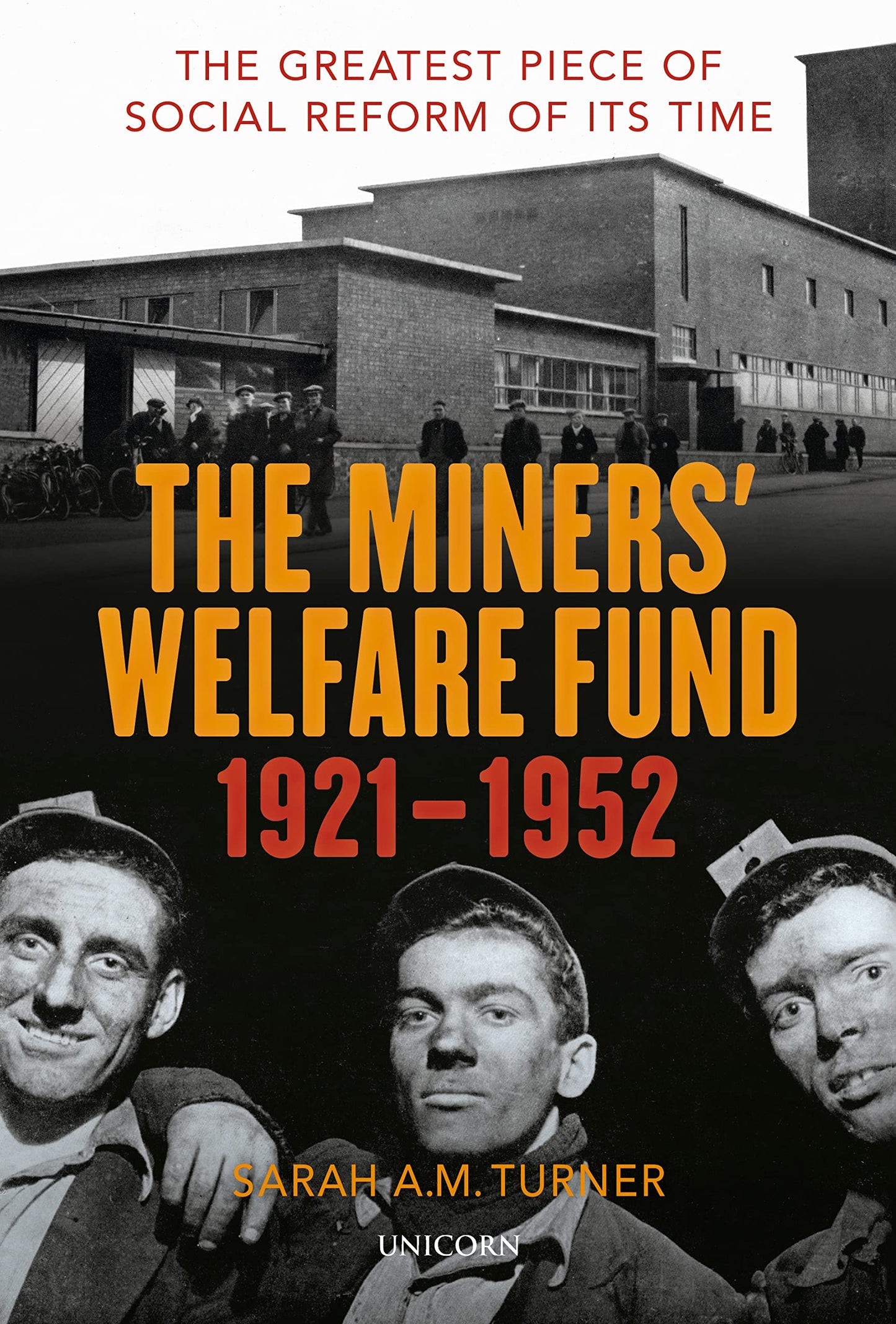 Miners' Welfare Fund 1921-1952 by Sarah A.M. Turner