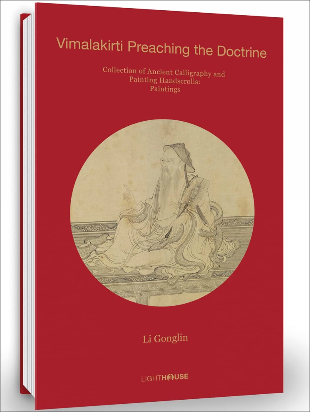 Li Gonglin: Vimalakirti Preaching the Doctrine: Coll. of Ancient Calligraphy & Painting Handscrolls by -