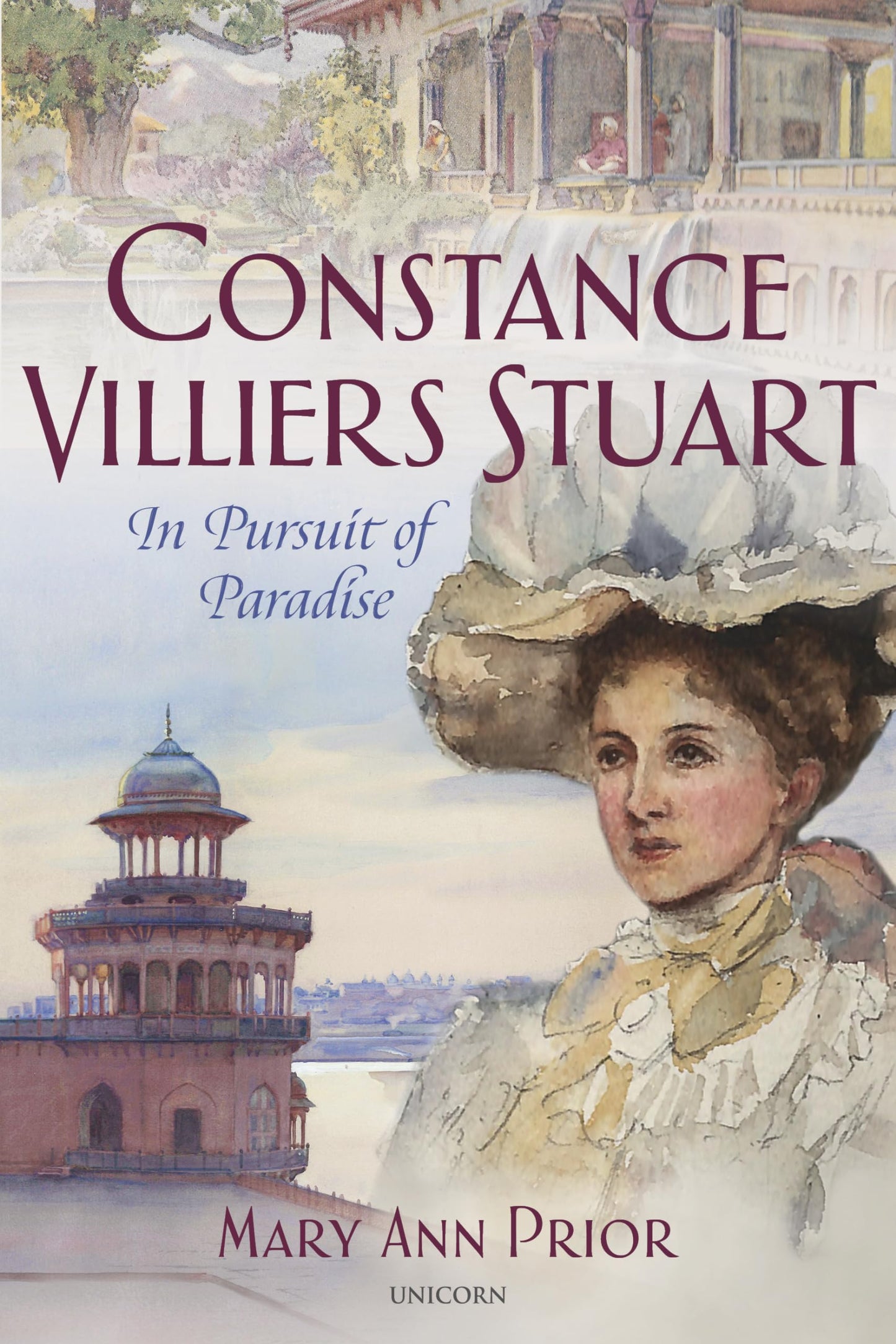 Constance Villiers Stuart & the Pursuit of Paradise by Prior, Mary Ann