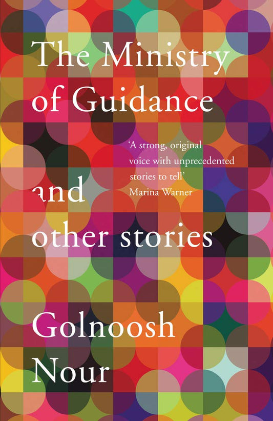 Ministry of Guidance: And Other Stories by Nour, Golnoosh