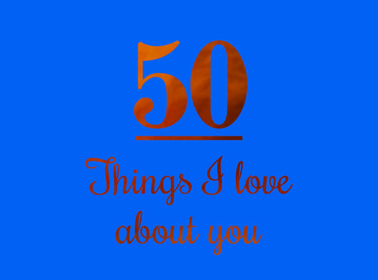 50 Things I Love About You by -