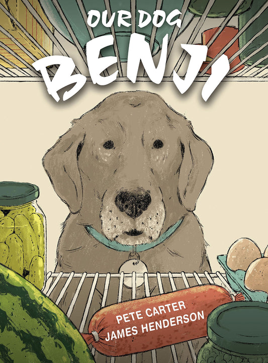 Our Dog Benji by Pete Carter & James Henderson