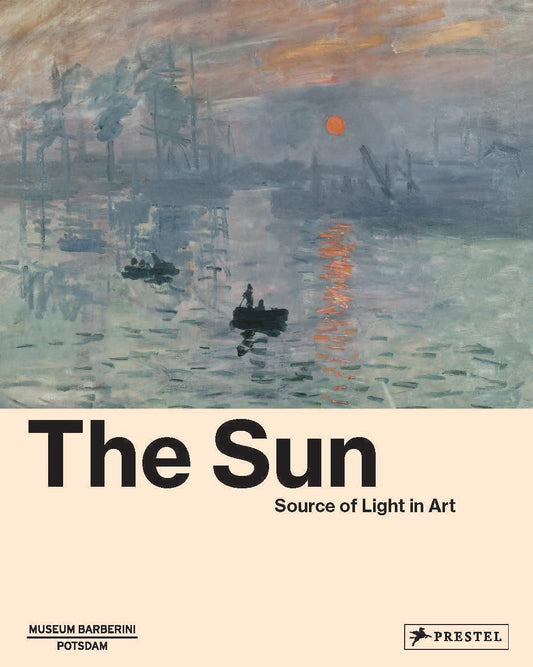 The Sun: The Source of Light in Art by Ortrud Westheider