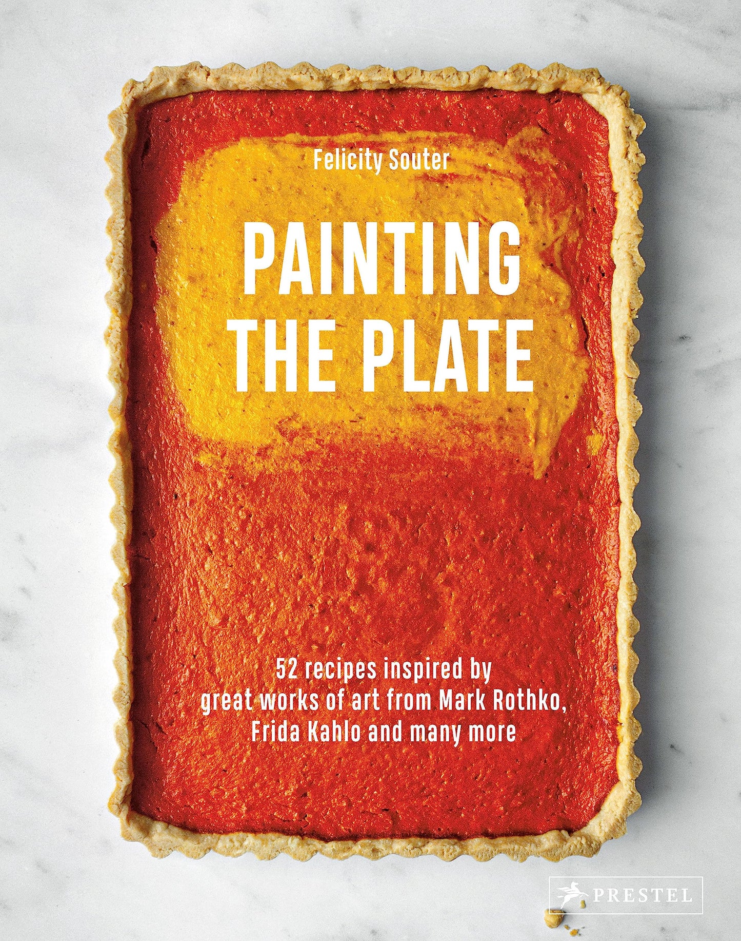 Painting the Plate: 52 Recipes Inspired by Great Works of Art (Shelf-worn) by Souter, Felicity