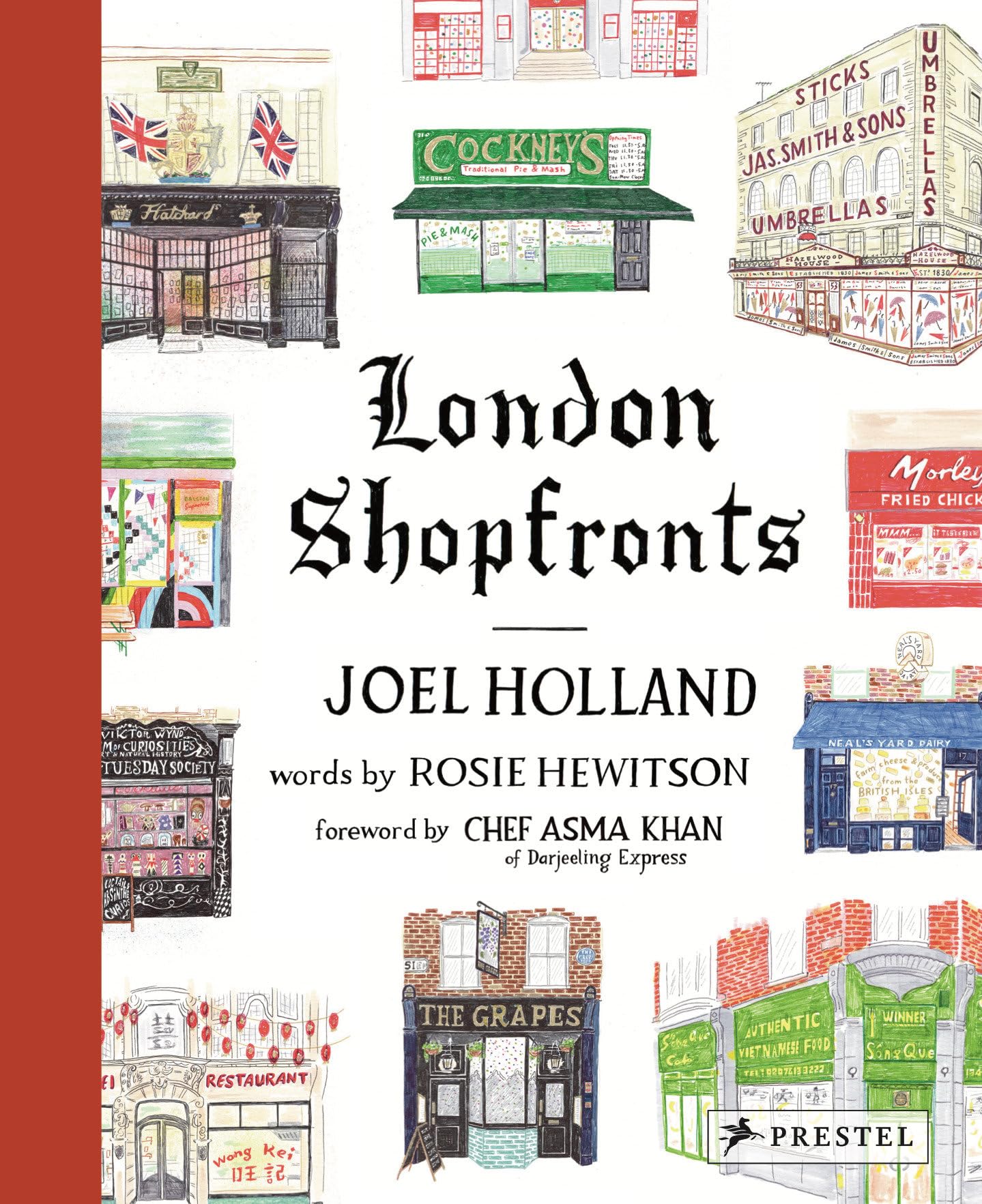 London Shopfronts: Illustrations of the City's Best-Loved Spots by Holland | Joel (ilt); Hewitson | Rosie; Khan | Asma (frw)