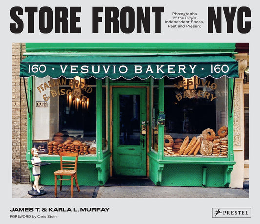 Store Front NYC: Photographs of the City's Independent Shops, Past and Present by Murray | James (pht); Murray | Karla (pht)