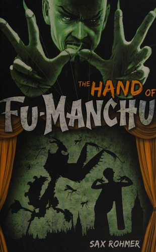 Fu-Manchu: The Hand of Fu-Manchu by Sax Rohmer
