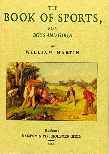 Book Of Sports, For Boys & Girls (facsimile) by William Martin