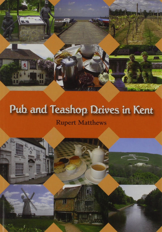 Pub & Teashop Drives in Kent by Rupert Matthews