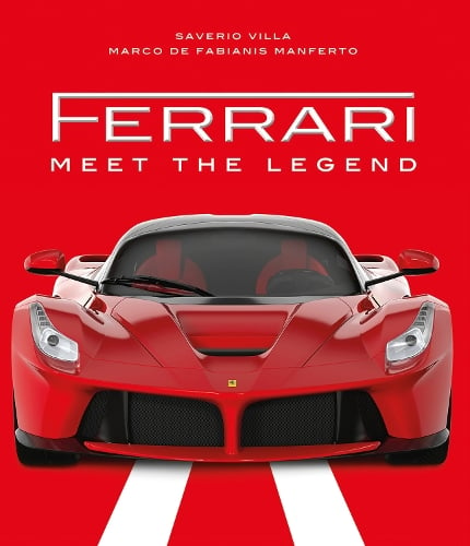 Ferrari: Meet the Legend (shelf worn) by Saverio Villa