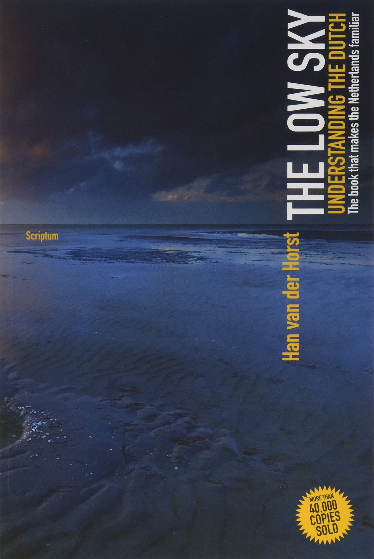 Low Sky: Understanding The Dutch   (8th ed.) by Han van der Horst