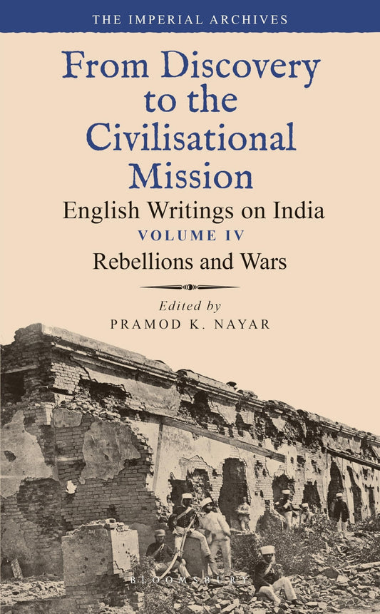 From Discovery To The Civilisational Mission: English Writings on India by ed. Pramod K.Nayar