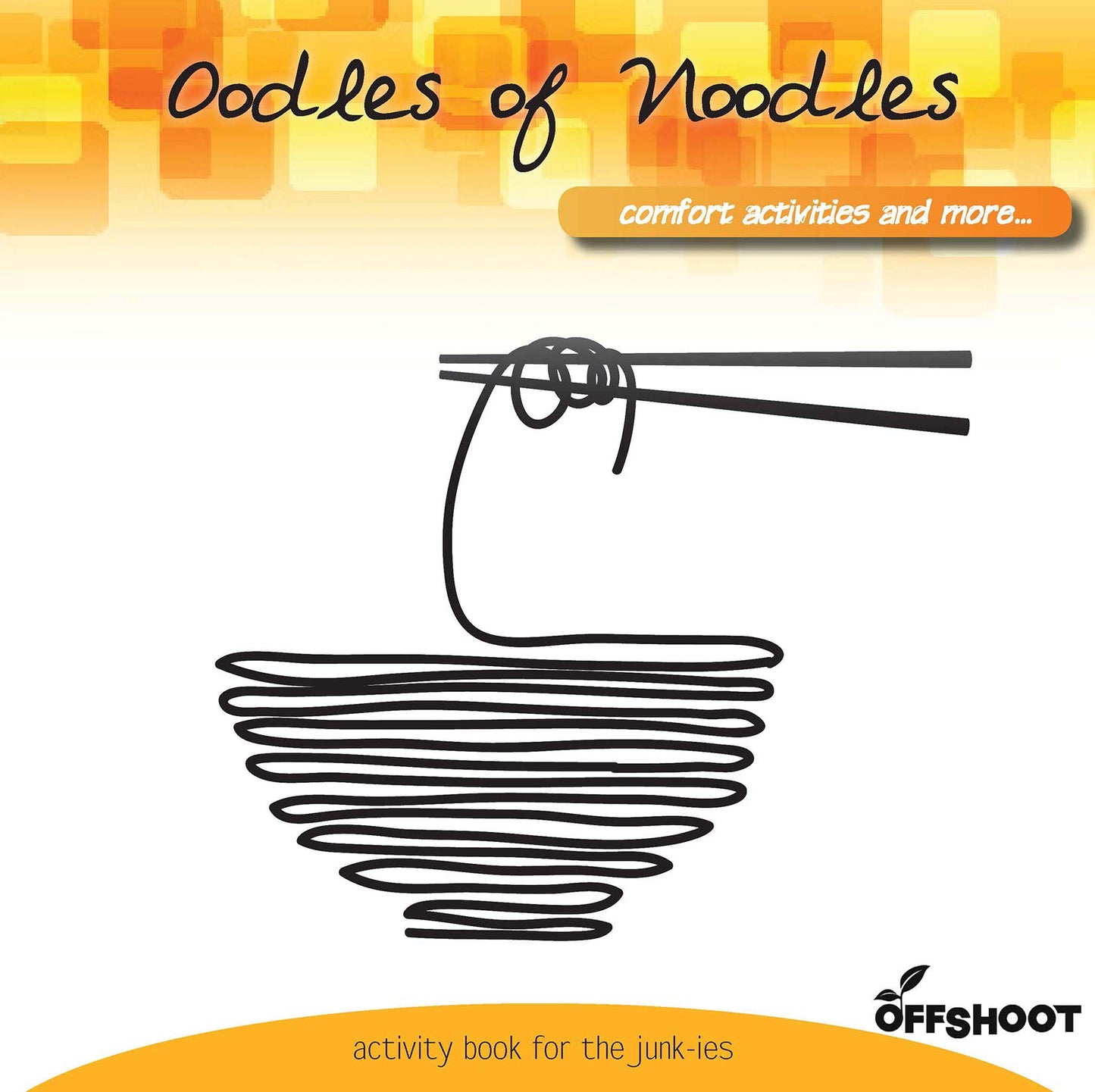 Oodles Of Noodles: Comfort Activities & More... by -