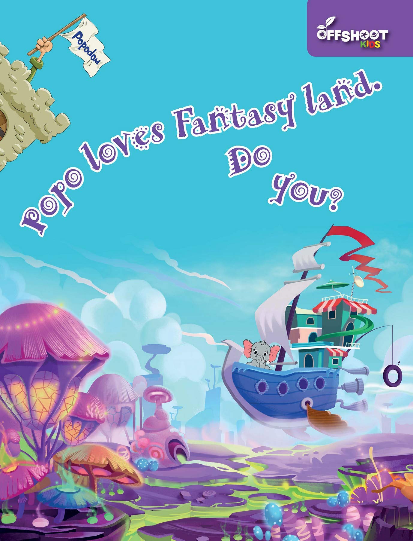 Popo Loves Fantasy Land. Do You? by -