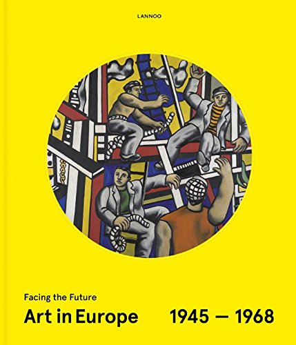 Kunst in Europa 1945–1968: Blick in die Zukunft von Weibel, Peter | Gillen, Eckhart
