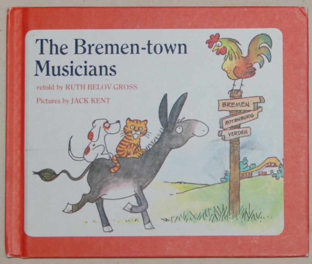 Bremen Town Musicians by The Brothers Grimm & Lisbeth Zwerger