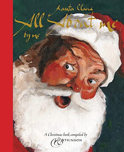 Santa Claus: All About Me - a Christmas compilation by J.J.Atkinson