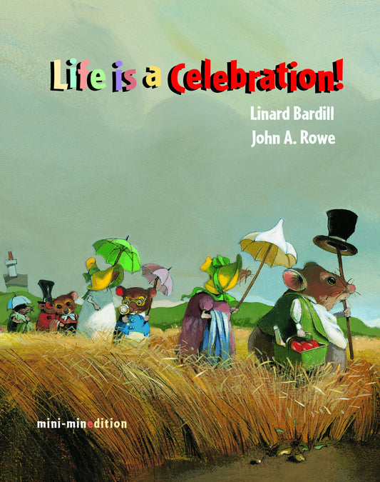 Life Is A Celebration! by Linard Bardill & John A.Rowe