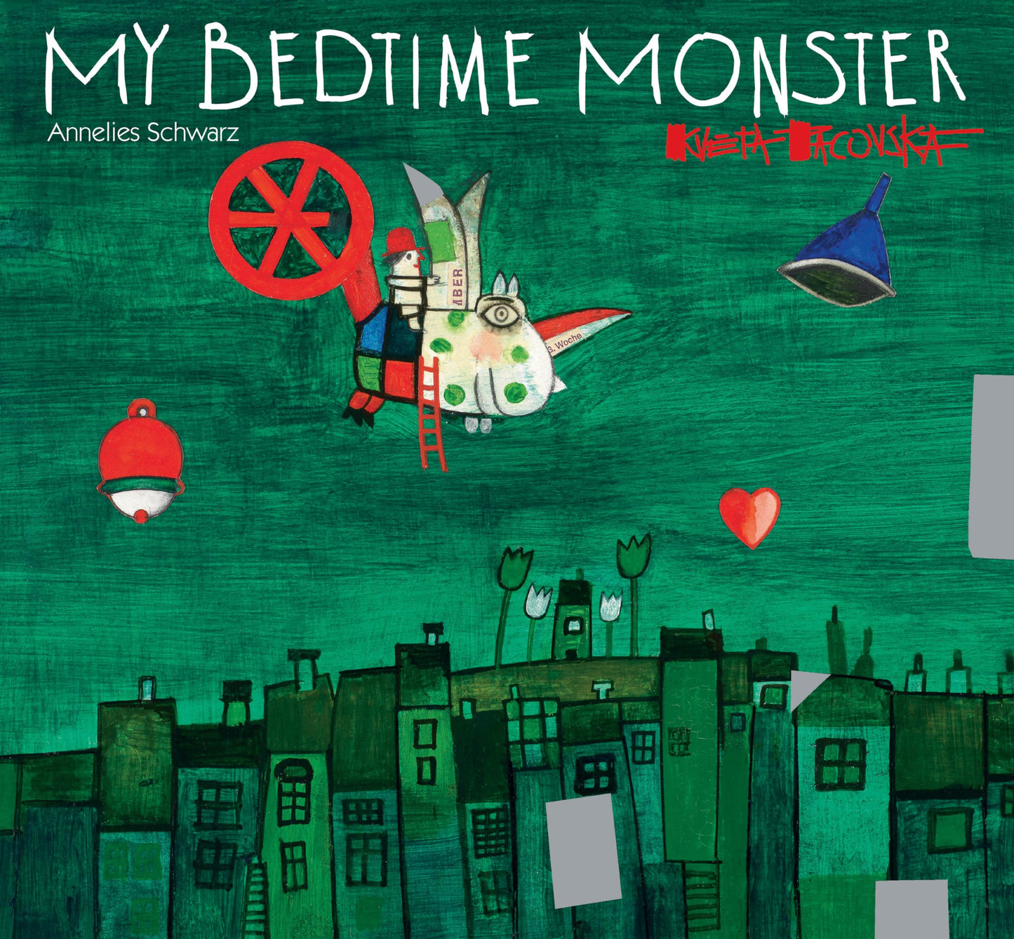 My Bedtime Monster by Annelies Schwarz & Kveta Pacovska