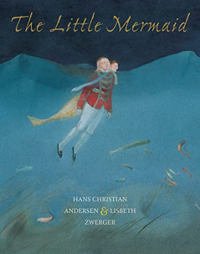 Little Mermaid by Hans Christian Andersen & Lisbeth Zwerger