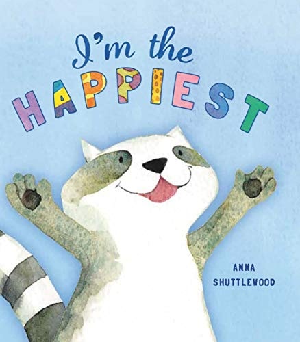 I'm the Happiest by Anna Shuttlewood