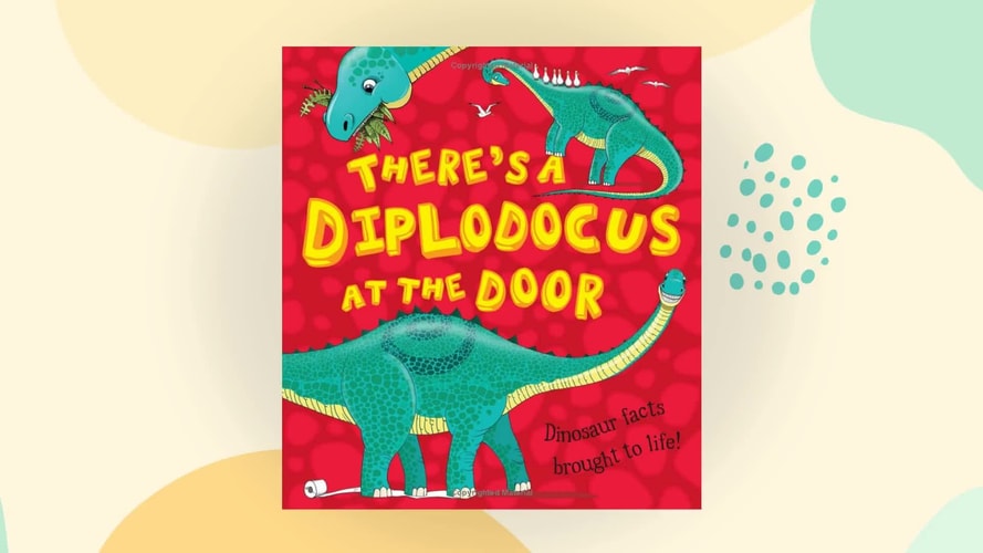 There's a Diplodocus at the Door by Ruth Symons