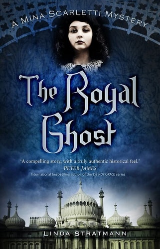 Royal Ghost: A Mina Scarletti Mystery by Linda Stratmann