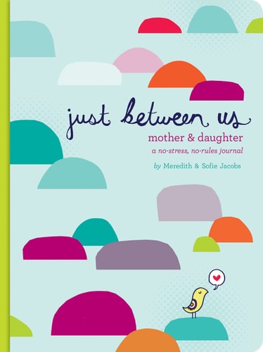 Nur unter uns: Mutter &amp; Tochter: Ein stressfreies Tagebuch ohne Regeln (abgenutzt) von Meredith Jacobs | Sofie Jacobs