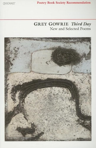 Third Day: New & Selected Poems (Poetry Book Society Recommendation) by Grey Gowrie