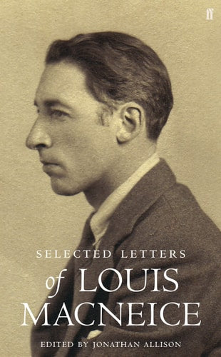 Letters of Louis MacNeice by Louis MacNeice