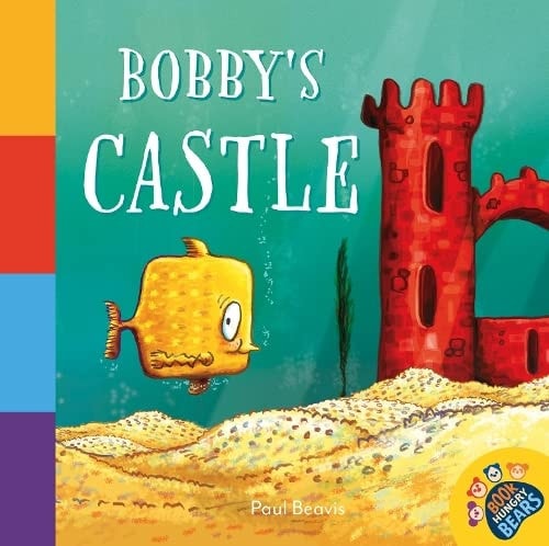 Book Hungry Bears: Bobby's Castle by Paul Beavis