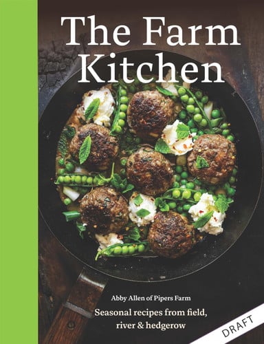 The Farm Kitchen Seasonal Recipes from Field, Coast and Garden by Abby Allen