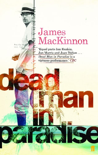 Dead Man in Paradise by J B Mackinnon