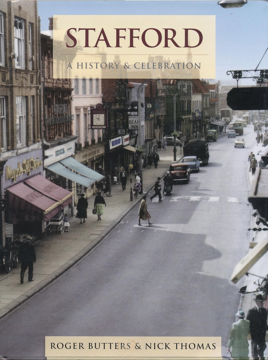 History & Celebraton of Stafford by Roger Butters & Nick Thomas