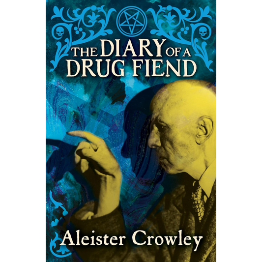 (TXS) The Diary of a Drug Fiend by Aleister Crowley