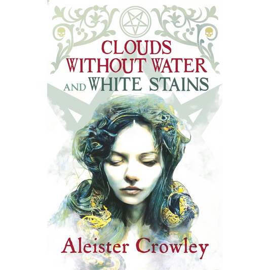 (TXS) Clouds Without Water & White Stains by Aleister Crowley