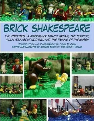 Brick Shakespeare: The Comedies by John McCann | Monica Sweeney | Becky Thomas