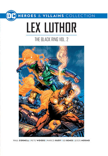 DC Heroes & Villians: Lex Luthor - The Black Ring Vol.2 by Cornell, Woods, Rudy, Benes & Merino