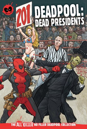 Deadpool: Dead Presidents by Duggan & Posehn