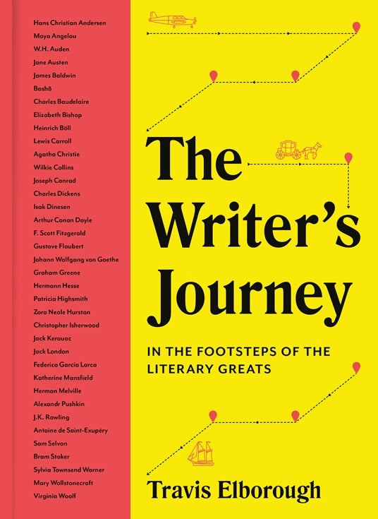 Writer's Journey: In the Footsteps of the Literary Greats by Travis Elborough