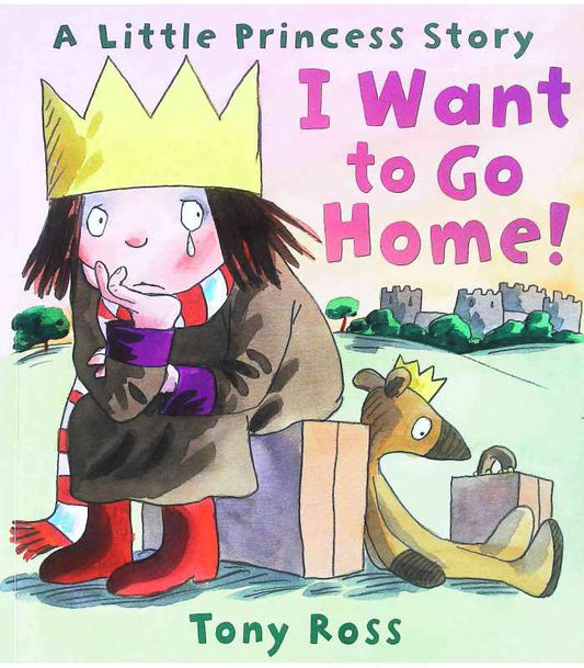Kleine Prinzessin: Ich will nach Hause! von Tony Ross