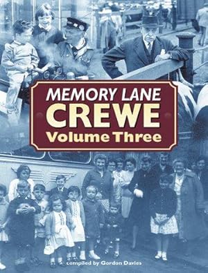 Memory Lane Crewe Volume Three (Cheshire) by Gordon Davies