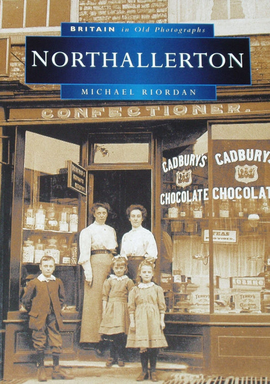 Northallerton (Britain in Old Photographs) by Michael Riordan