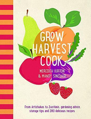 Grow Harvest Cook (slight shelf wear) by Meredith Kirton & Mandy Sinclair