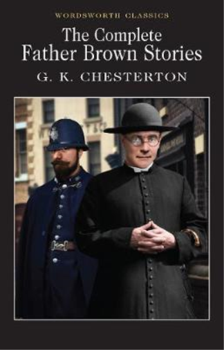Wordsworth Classics: Father Brown: Selected Stories by G. K. Chesterton