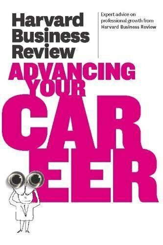 Advancing Your Career (Harvard Business Review) by Review, Harvard Business